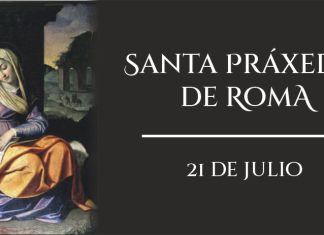 Santoral 21 de julio. Daniel, Lorenzo, Arbogasto y Práxedes.